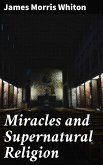 Miracles and Supernatural Religion (eBook, ePUB)