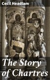 The Story of Chartres (eBook, ePUB)