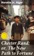 Chester Rand; or, The New Path to... - Bild 1