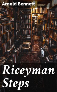 Riceyman Steps (eBook, ePUB) - Bennett, Arnold