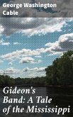 Gideon's Band: A Tale of the Mississippi (eBook, ePUB)