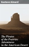 The Pirates of the Prairies: Adventures in the American Desert (eBook, ePUB)