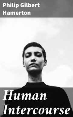 Human Intercourse (eBook, ePUB) - Hamerton, Philip Gilbert