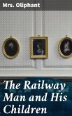 The Railway Man and His Children (eBook, ePUB)