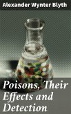 Poisons, Their Effects and Detection (eBook, ePUB)