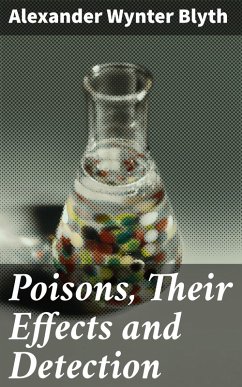 Cover Poisons, Their Effects and Detection (eBook, ePUB)