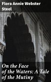 On the Face of the Waters: A Tale of the Mutiny (eBook, ePUB)