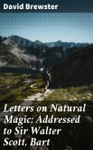 Letters on Natural Magic; Addressed to Sir Walter Scott, Bart (eBook, ePUB)