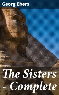 The Sisters — Complete (eBook, ePUB) - Ebers, Georg