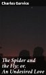 The Spider and the Fly; or, An... - Bild 1