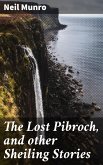 The Lost Pibroch, and other Sheiling Stories (eBook, ePUB)