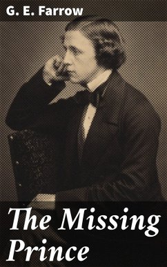 The Missing Prince (eBook, ePUB) - Farrow, G. E.