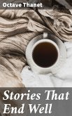 Stories That End Well (eBook, ePUB)