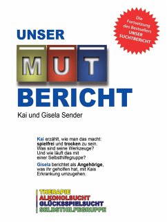 Unser Mutbericht (eBook, ePUB) - Sender, Kai; Sender, Gisela