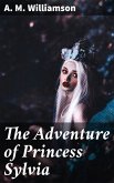 The Adventure of Princess Sylvia (eBook, ePUB)