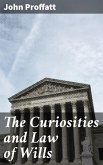 The Curiosities and Law of Wills (eBook, ePUB)
