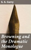 Browning and the Dramatic Monologue (eBook, ePUB)