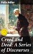 Creed and Deed: A Series of Discourses... - Bild 1