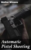 Automatic Pistol Shooting (eBook, ePUB)