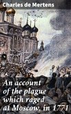 An account of the plague which raged at Moscow, in 1771 (eBook, ePUB)