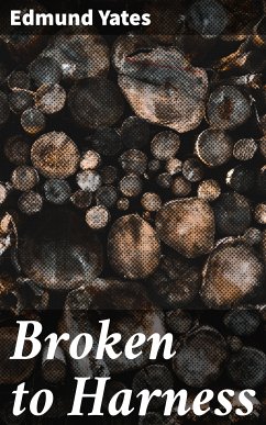 Broken to Harness (eBook, ePUB) - Yates, Edmund