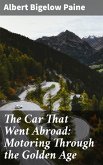 The Car That Went Abroad: Motoring Through the Golden Age (eBook, ePUB)