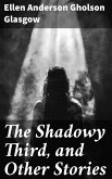 The Shadowy Third, and Other Stories (eBook, ePUB)