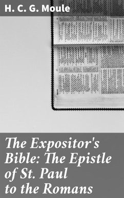 The Expositor's Bible: The Epistle of St Paul to the Romans (eBook, ePUB) - Moule, H. C. G.
