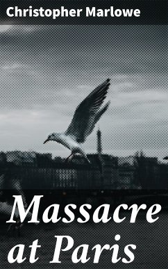 Massacre at Paris (eBook, ePUB) - Marlowe, Christopher