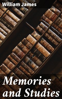 Memories and Studies (eBook, ePUB) - James, William