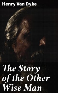 The Story of the Other Wise Man (eBook, ePUB) - Van Dyke, Henry