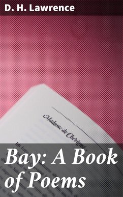 Bay: A Book of Poems (eBook, ePUB) - Lawrence, D. H.