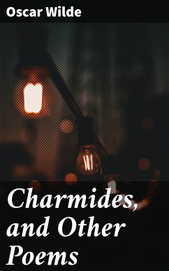 Charmides, and Other Poems (eBook, ePUB) - Wilde, Oscar