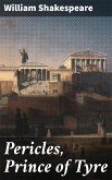 Pericles, Prince of Tyre (eBook, ePUB)