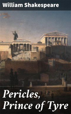 Pericles, Prince of Tyre (eBook, ePUB) - Shakespeare, William