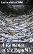 A Romance of the Republic (eBook, ePUB) - Bild 1