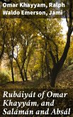 Rubáiyát of Omar Khayyám, and Salámán and Absál (eBook, ePUB)