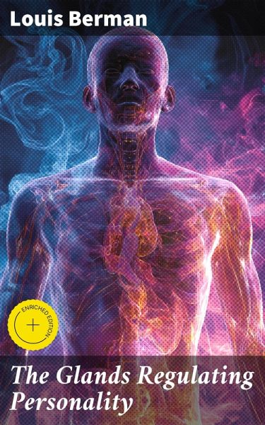 The Glands Regulating Personality (eBook, ePUB) The Glands Regulating Personality (eBook, ePUB)