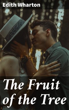 The Fruit of the Tree (eBook, ePUB) - Wharton, Edith