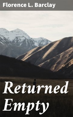 Returned Empty (eBook, ePUB) - Barclay, Florence L.