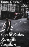 Cycle Rides Round London (eBook, ePUB)