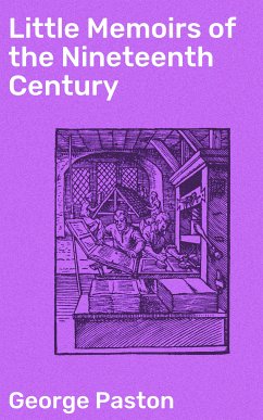Little Memoirs of the Nineteenth Century (eBook, ePUB) - Paston, George