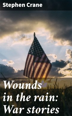 Wounds in the rain: War stories (eBook, ePUB) - Crane, Stephen