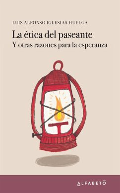 La ética del paseante (eBook, ePUB) - Iglesias Huelga, Luis Alfonso