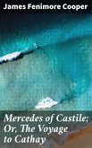 Mercedes of Castile; Or, The Voyage to Cathay (eBook, ePUB)