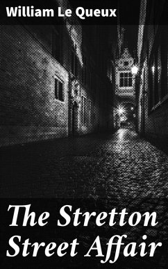 The Stretton Street Affair (eBook, ePUB) - Queux, William Le