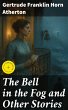 The Bell in the Fog and Other Stories... - Bild 1
