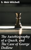 The Autobiography of a Quack, and The Case of George Dedlow (eBook, ePUB)