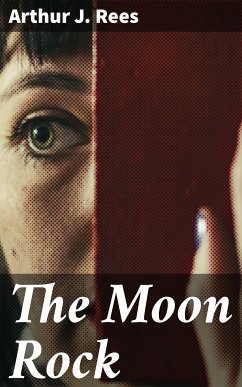 The Moon Rock (eBook, ePUB) - Rees, Arthur J.