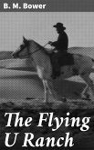 The Flying U Ranch (eBook, ePUB)